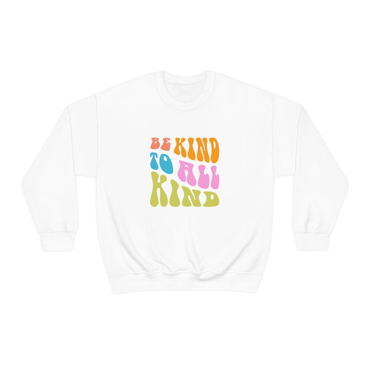 Be Kind Shirt Crewneck Sweatshirt