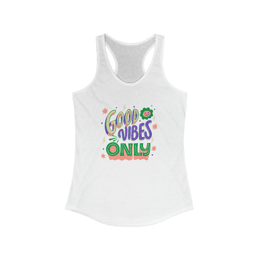 Good Vibes only  Racerback Tank